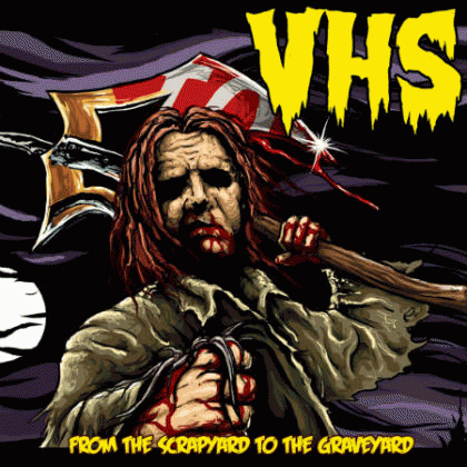 VHS (CAN) : From the Scrapyard to the Graveyard